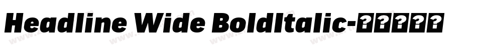 Headline Wide BoldItalic字体转换
